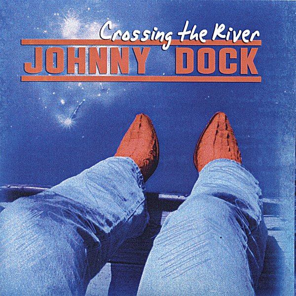 Johnny dock crossing the river cover